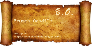 Brusch Orbán névjegykártya